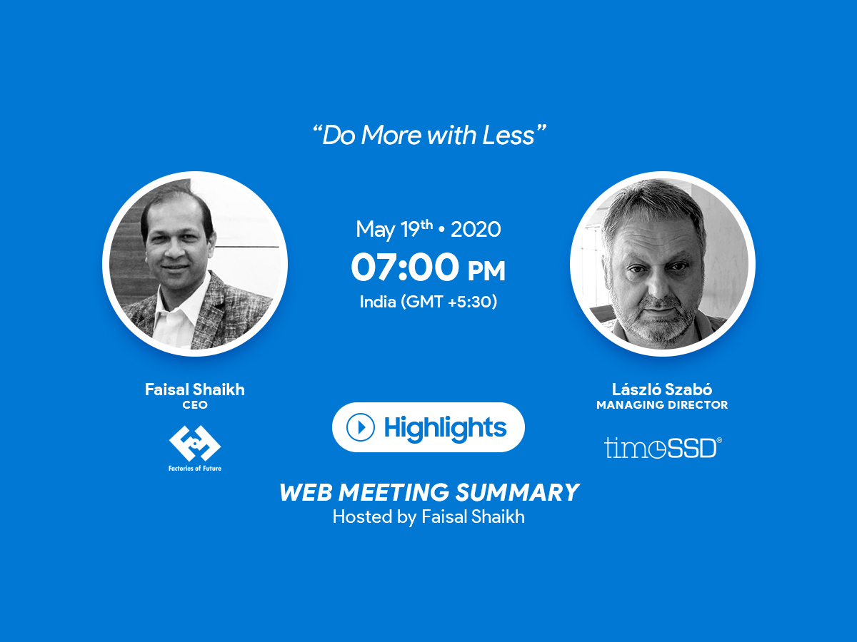 Do More with Less – Web Meeting Highlights with Faisal Shaikh